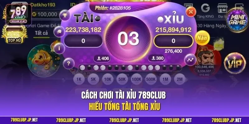 Cách chơi tài xỉu 789CLUB hiểu tổng tài tổng xỉu