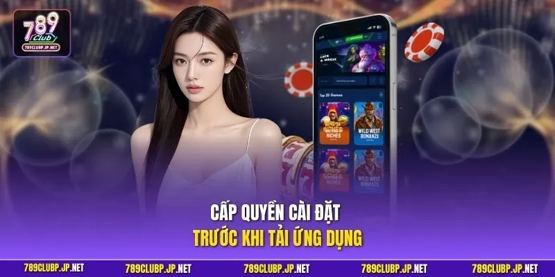 Cấp quyền cài đặt trước khi tải ứng dụng