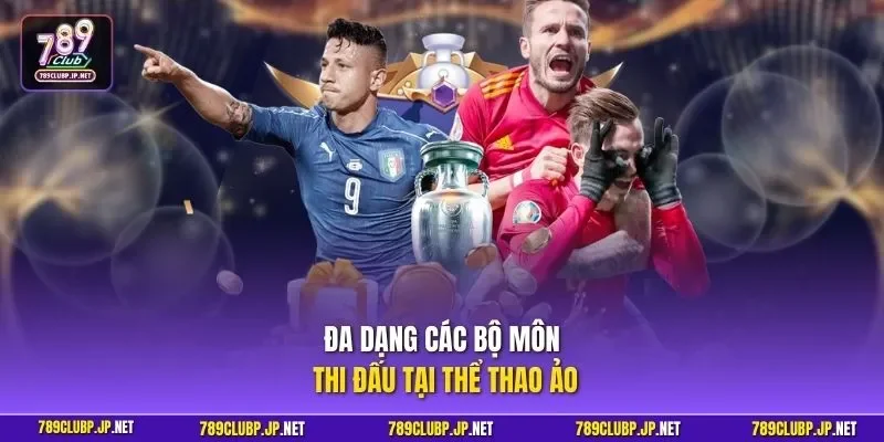 Đa dạng các bộ môn thi đấu tại thể thao ảo