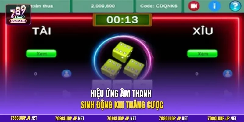 Hiệu ứng âm thanh sinh động khi thắng cược