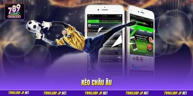 Kèo châu Âu