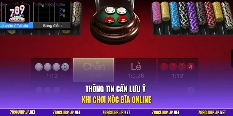 Thông tin cần lưu ý khi chơi xóc đĩa online