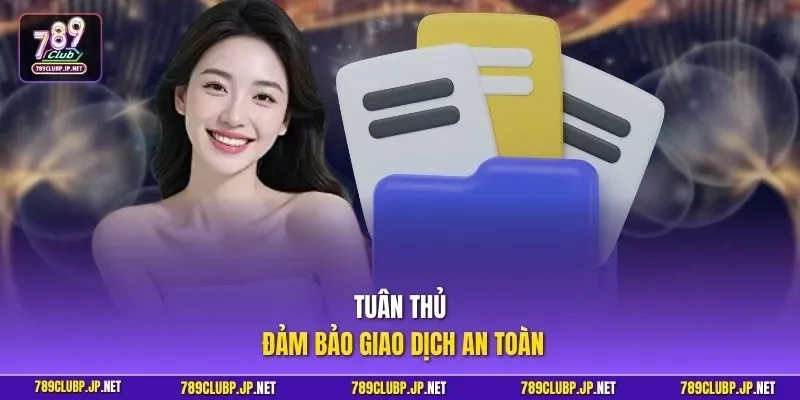 Tuân thủ đảm bảo giao dịch an toàn